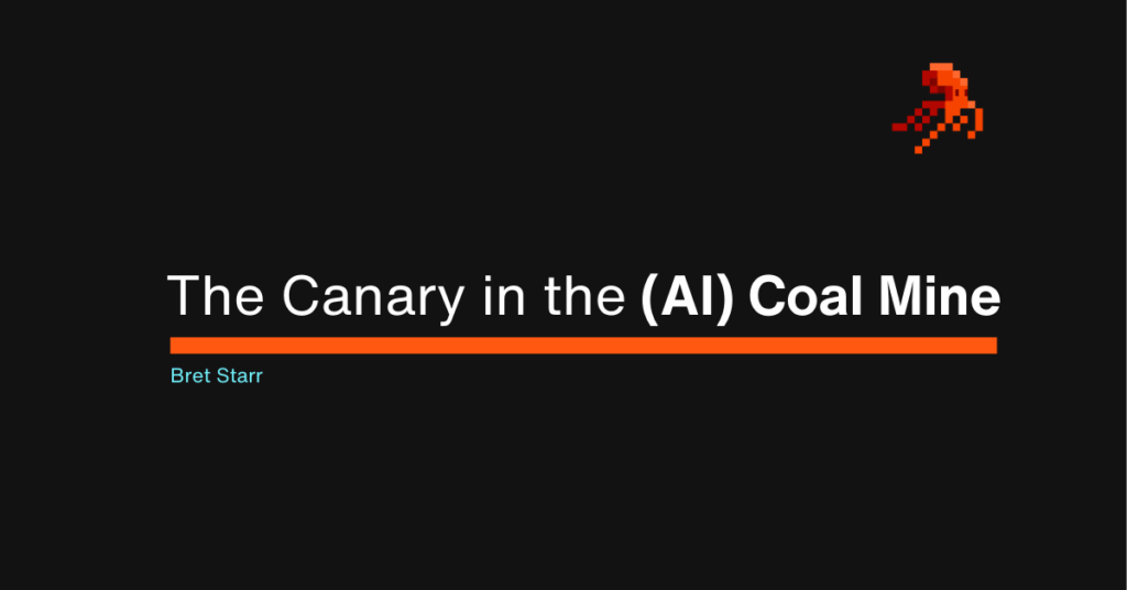 The Canary in the (AI) Coal Mine